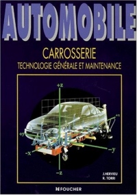 Automobile : Carrosserie, technologie générale et maintenance