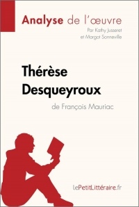 Fiche de lecture : Thérèse Desqueyroux de François Mauriac (Analyse de l'oeuvre) : Comprendre la littérature avec lePetitLittéraire.fr