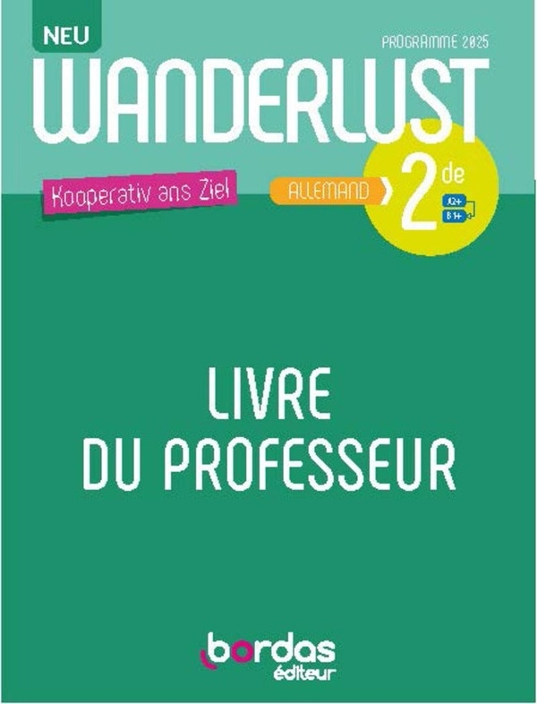 Wanderlust Neu - Allemand 2de - 2025 - Livre du professeur