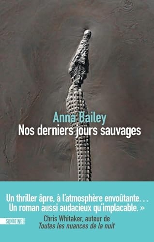 Nos derniers jours sauvages - un thriller âpre au coeur des bayous