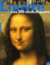 Louvre : Les 300 chefs-d'oeuvre