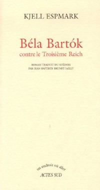 Béla Bartok contre le Troisième Reich