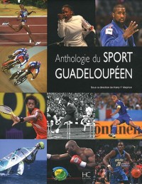 ANTHOLOGIE DU SPORT GUADELOUPEEN