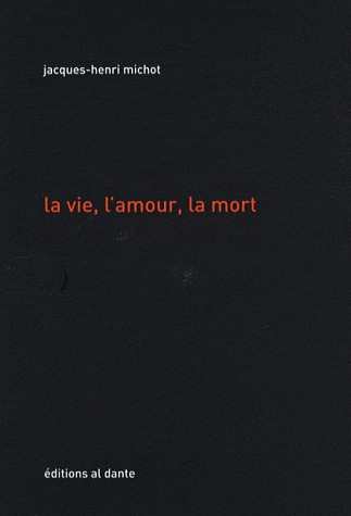 La vie, l'amour, la mort
