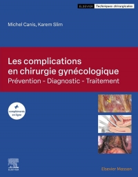 Les complications en chirurgie gynécologique: Prévention - Diagnostic - Traitement