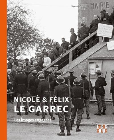 Nicole et Félix Le Garrec: Les images engagées