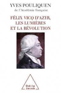 Félix Vicq d’Azyr, les Lumières et la Révolution