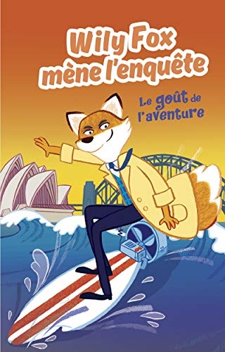 Wily Fox mène l'enquête - Le goût de l'aventure