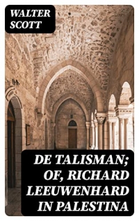 De Talisman; of, Richard Leeuwenhard in Palestina (Dutch Edition)
