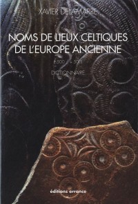 Noms de lieux celtique de l'Europe ancienne (-500/+500) : Dictionnaire