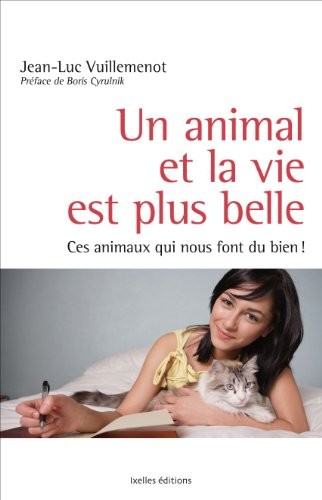 Un animal et la vie est plus belle