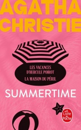 Summertime (Nouvelle traduction révisée): Les Vacances d'Hercule Poirot + La Maison du péril [Poche]