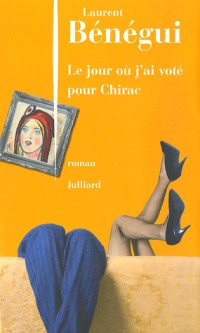 Le jour où J'ai voté pour Jacques Chirac