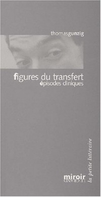 Figures du transfert : Episodes cliniques