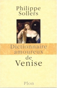 Dictionnaire amoureux de Venise