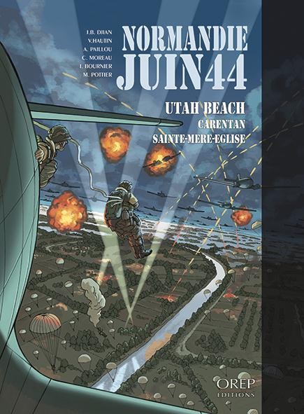 Normandie Juin 44 Tome 2 : Utah Beach-Carentan-Sainte Mere Eglise