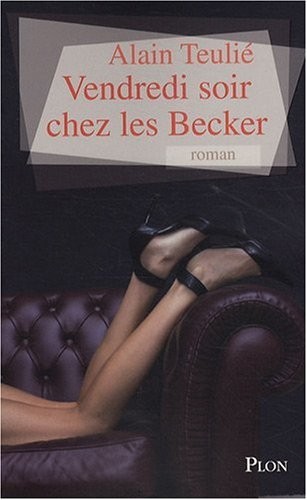 VENDREDI SOIR CHEZ LES BECKER