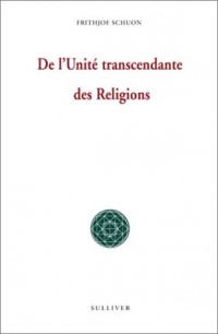 De l'unité transcendante des religions