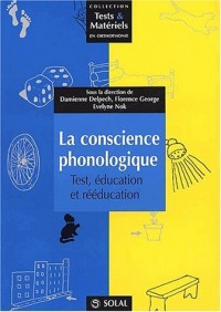 La conscience phonologique. Test, éducation et rééducation