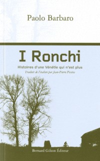 I Ronchi : Histoires d'une Vénétie qui n'est plus