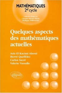 Quelques aspects des mathématiques actuelles