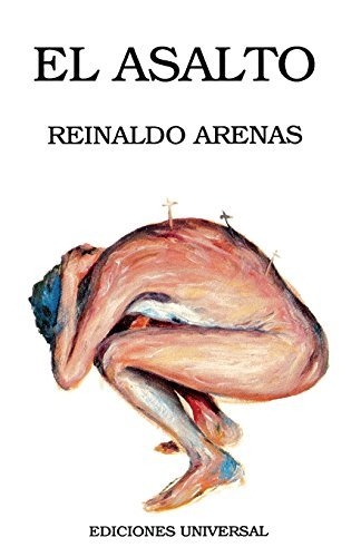 [[EL ASALTO (Coleccion Caniqui)]] [By: ARENAS, REINALDO] [October, 2014]