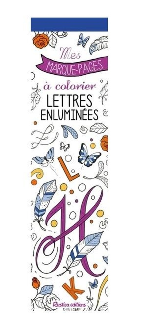Mes marque-pages à colorier : Lettres enluminées