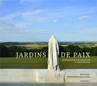 Jardins de Paix: Histoire du paysage du cimetière militaire et du mémorial aux disparus