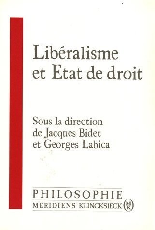 Libéralisme et Etat de droit: Actes du Colloque Libéralisme et Etat de droit, C.N.R.S., 27 et 28 mai 1988