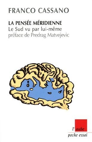 La pensée méridienne : Le Sud vu par lui-même