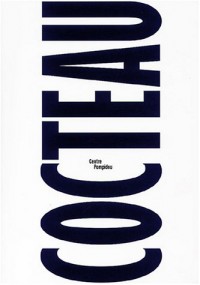 Jean Cocteau : Catalogue de l'exposition au Centre Pompidou, Paris, septembre 2003-janvier 2004