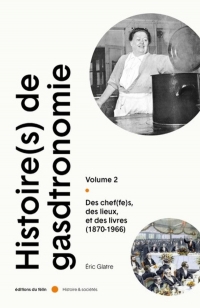Histoire(s) de la Gastronomie Vol.2 - Des chef(fes), des lie