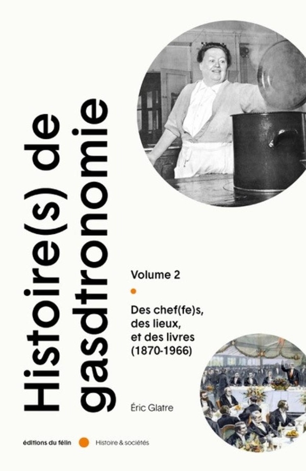 Histoire(s) de la Gastronomie Vol.2 - Des chef(fes), des lie