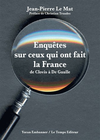 ENQUETES SUR CEUX QUI ONT FAIT LA FRANCE