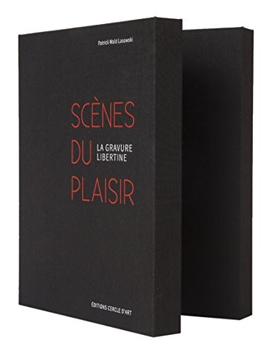 Scènes du plaisir : La gravure libertine