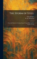 The Storm of Steel: From the Diary of a German Storm-Troop Officer on the Western Front