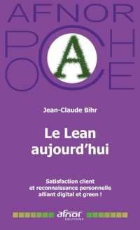 Le Lean aujourd'hui: Satisfaction client et reconnaissance personnelle alliant digital et green !