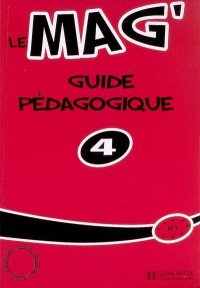 Le mag' 4 B1 : Guide pédagogique