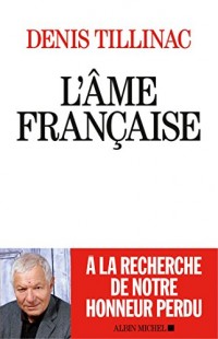 L'Âme française : L'honneur retrouvé de notre idientité