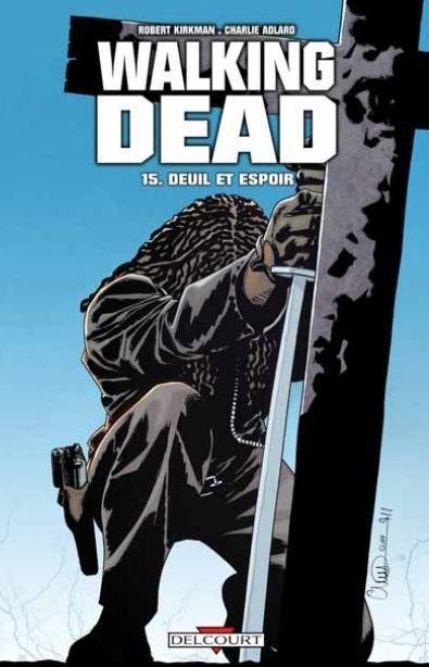 Walking Dead, Tome 15 : Deuil et espoir