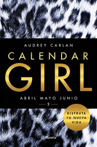 Calendar Girl 2: Abril, mayo, junio