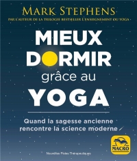 MIEUX DORMIR GRACE AU YOGA: QUAND LA SAGESSE ANCIENNE RENCONTRE LA SCIENCE MODERNE