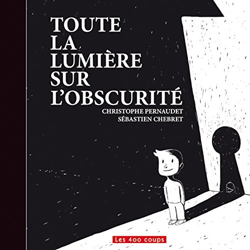 Toute la lumière sur l'obscurité