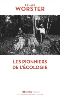 LES PIONNIERS DE L'ECOLOGIE