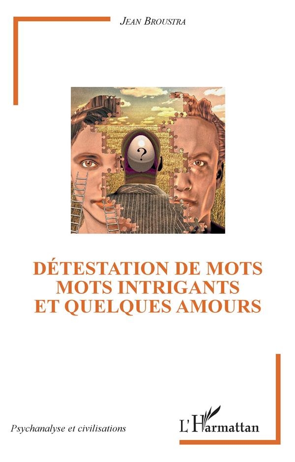 Détestation de mots: Mots intrigants et quelques amours