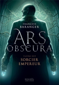 Ars Obscura: Sorcier Empereur (3)