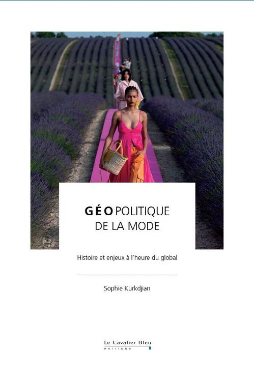 Géopolitique de la Mode - Histoire et Enjeux a l'Heure du Global