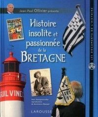 Histoire insolite et passionnée de la Bretagne