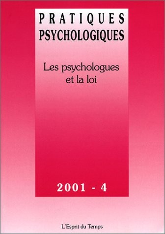 Pratiques psychologiques, numéro 4, 2001 : Les psychologues et la Loi