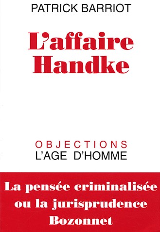 L'affaire Handke : La pensée criminalisée ou la jurisprudence Bozonnet